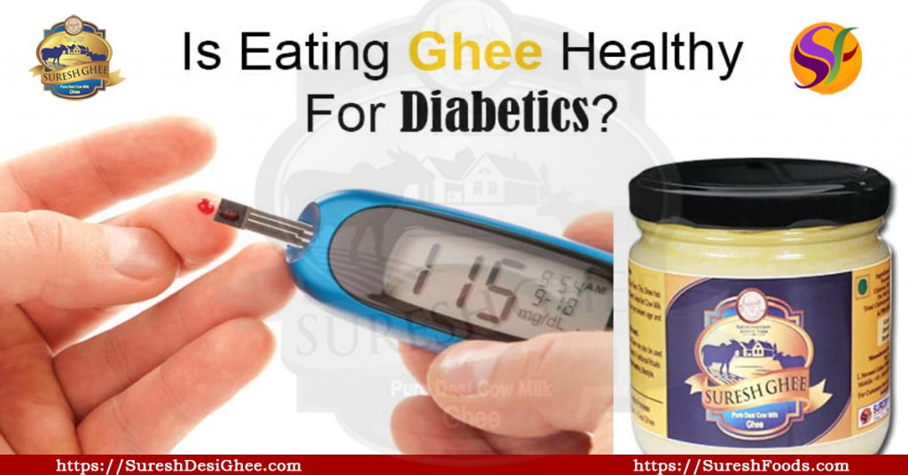 Is Eating Ghee Healthy For Diabetics?