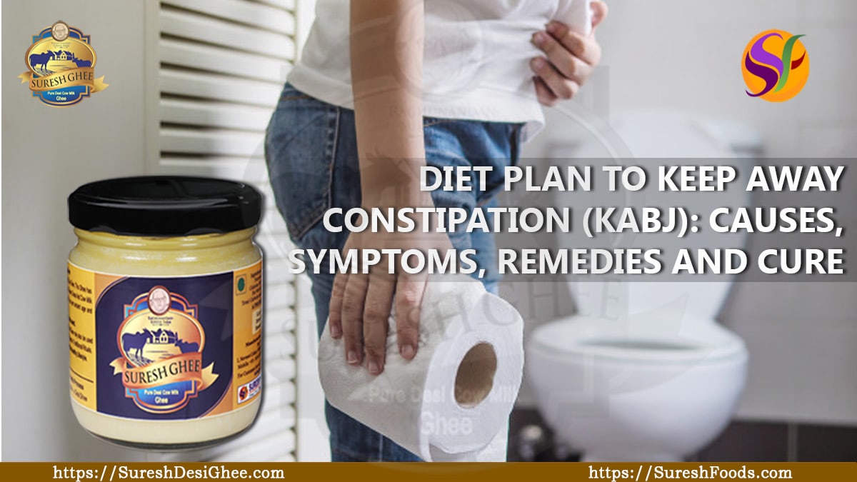 Diet plan to keep away constipation (kabj) : SureshFoods.com