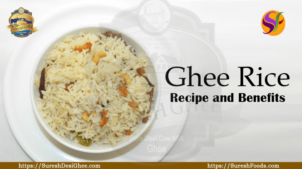 Ghee rice recipe and benefits