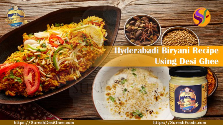 Hyderabadi Biryani Recipe Using Desi Ghee : SureshFoods.com