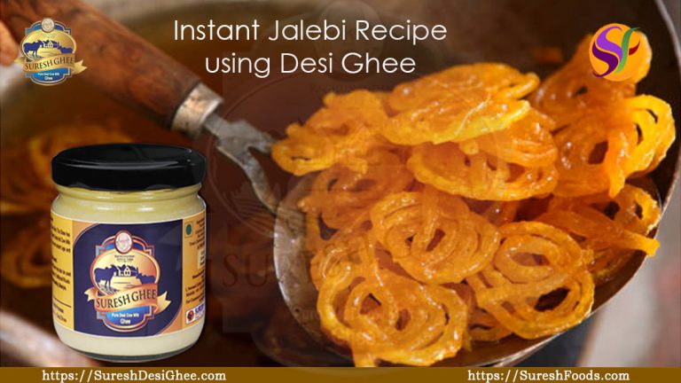 Instant jalebi recipe using desi ghee : SureshFoods.com