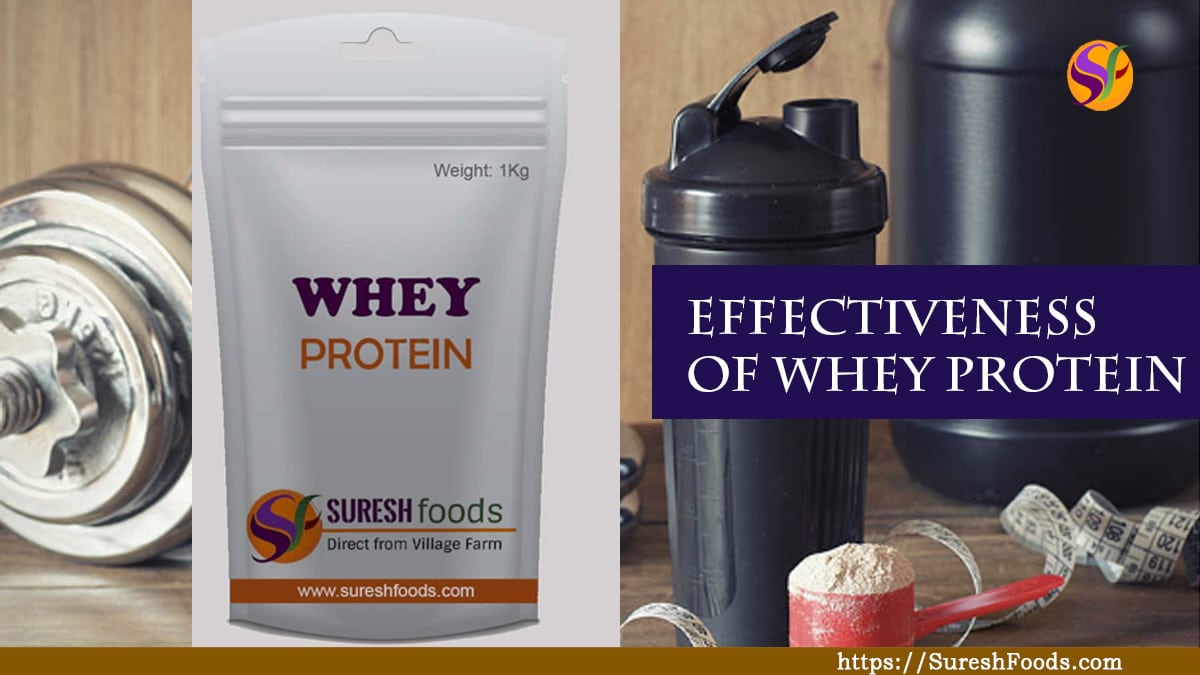 Effectiveness of Whey Protein : SureshFoods.com