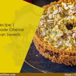 Ghevar Recipe | Easy Homemade Ghevar Recipe | Indian Sweets : SureshFoods.com