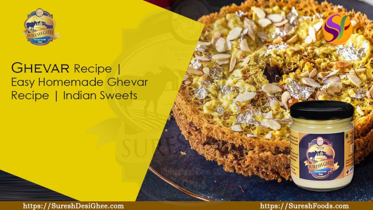 Ghevar Recipe | Easy Homemade Ghevar Recipe | Indian Sweets : SureshFoods.com