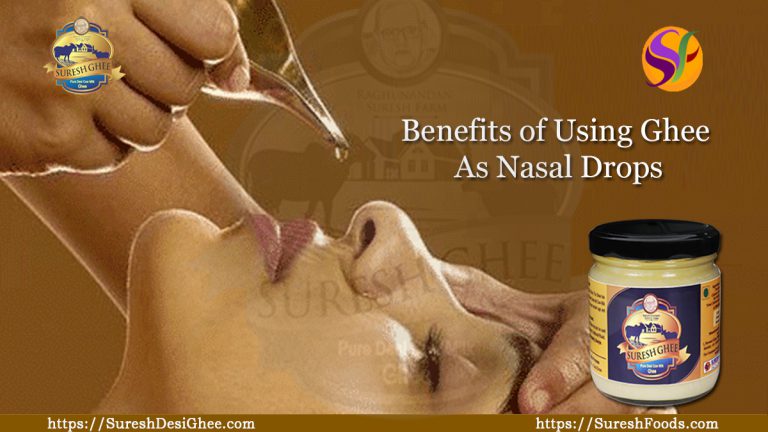Benefits of Using Ghee As Nasal Drops : SureshFoods.com