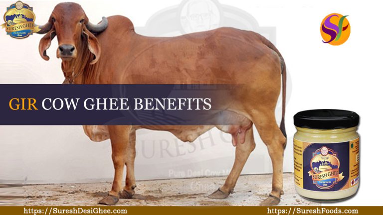 Gir Cow Ghee Benefits : SureshFoods.com