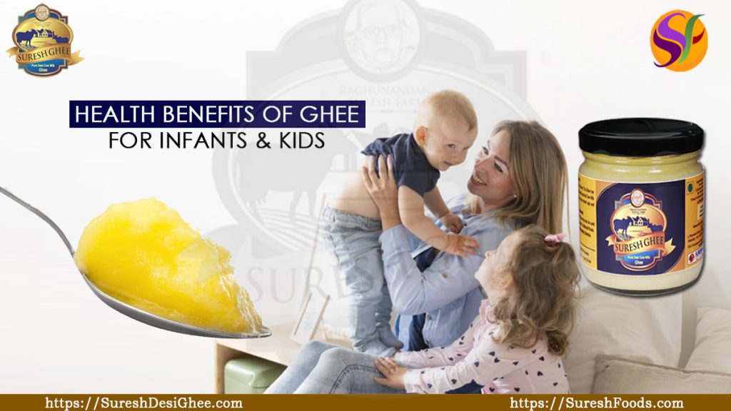 Health benefits of ghee for Infants & Kids