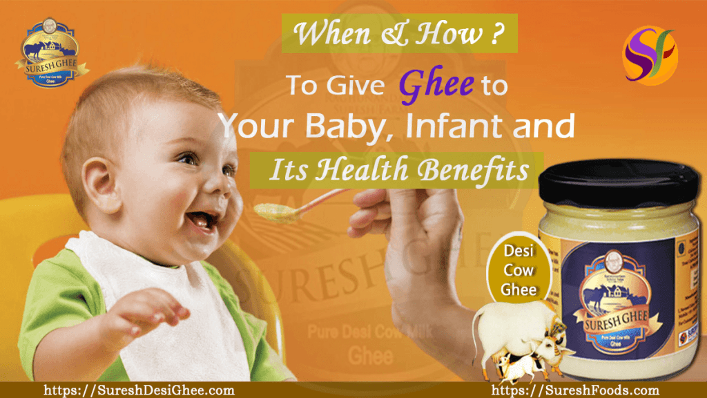 When and how to give ghee to your baby infant and its health benefits