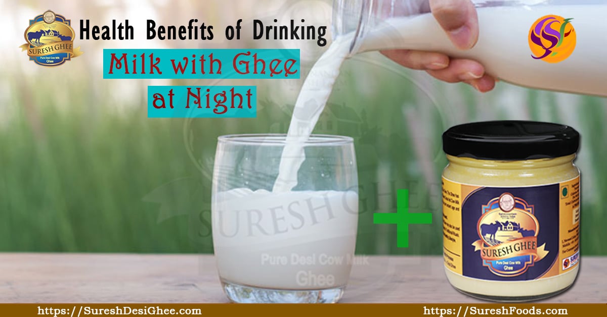 Health benefits of drinking milk with ghee at night