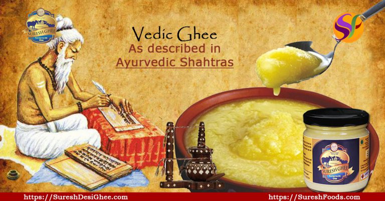 Vedic Ghee As described in Ayurvedic Shahtras : SureshFoods.com