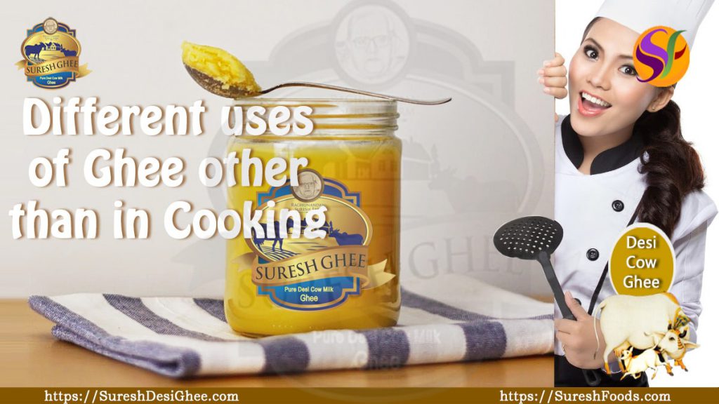 Different uses of ghee other than cooking