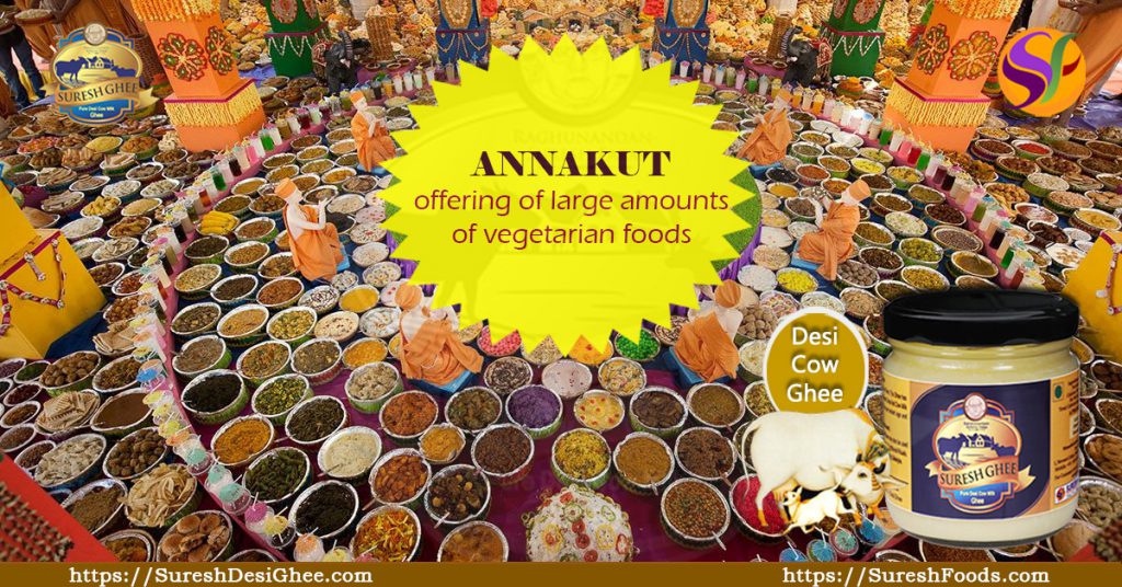 annakut - offering of large amounts of vegetarian foods 
