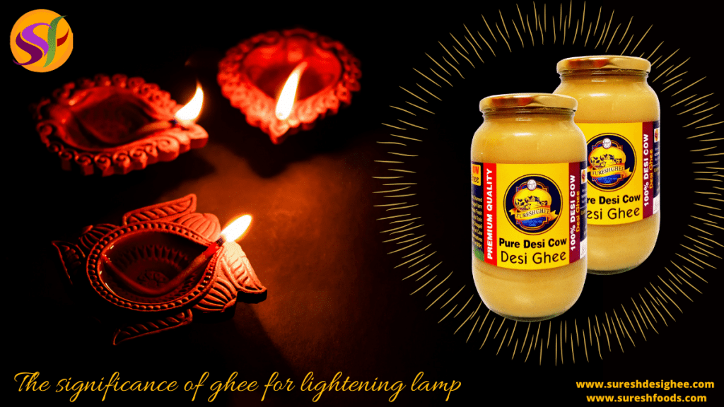 The significance of ghee for lightening lamp