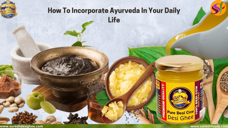 How To Incorporate Ayurveda In Your Daily Life