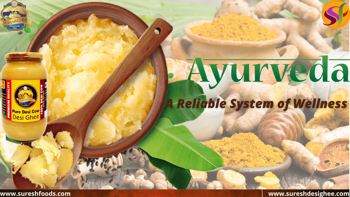 Why Ayurveda Is A Reliable System Of Wellness