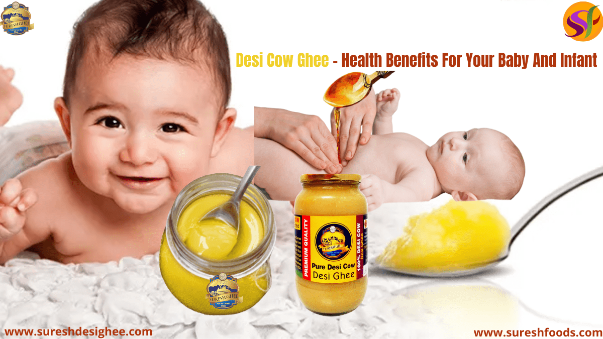 When & How To Give Cow Ghee To Your Baby, Infant, and Its Health Benefits?