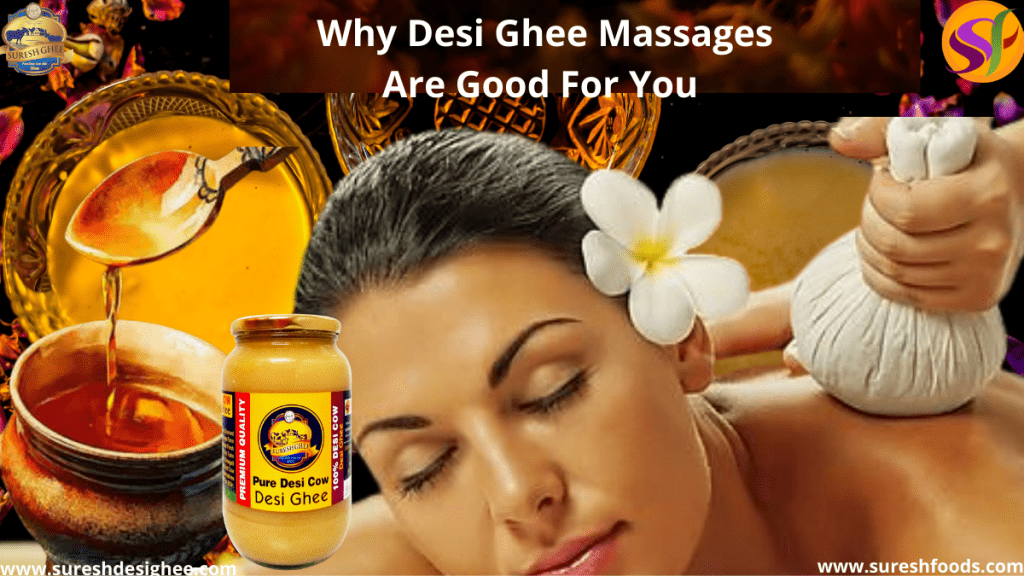 Why Desi Ghee Massages Are Good For Your Health