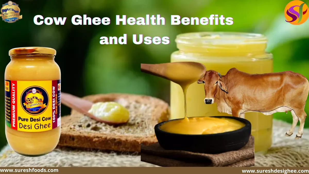 Cow Ghee Health Benefits and Uses | SureshFoods.com