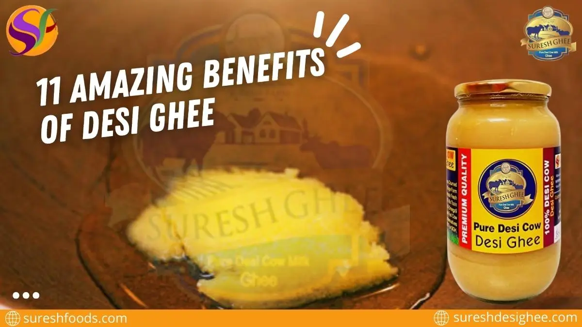 11 Amazing benefits of desi ghee