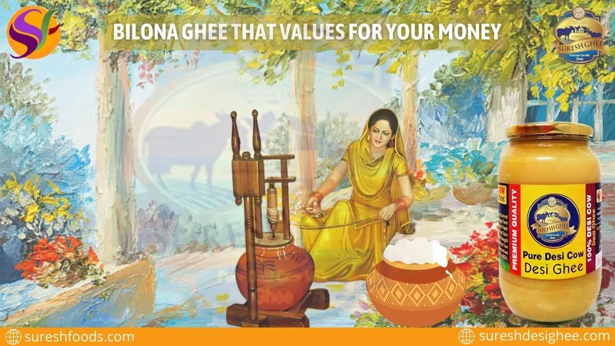 Bilona Ghee That Values For Your Money